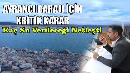 Ayrancı barajı için kritik karar