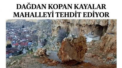 Dağdan kopan kayalar mahalleyi tehdit ediyor