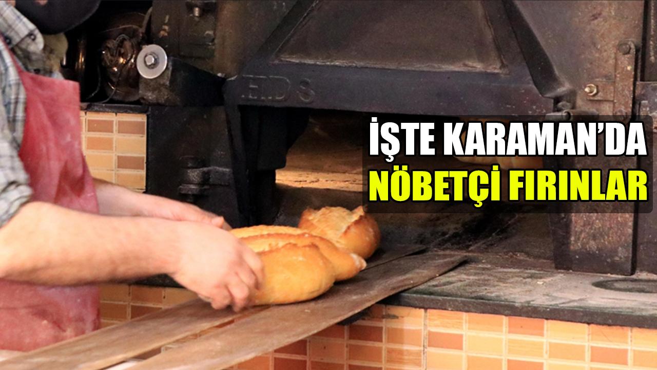 İşte Karaman'da nöbetçi fırınlar