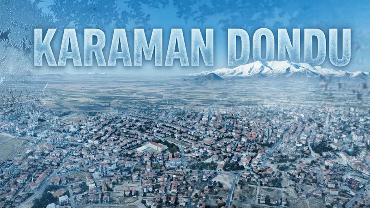Karaman dondu