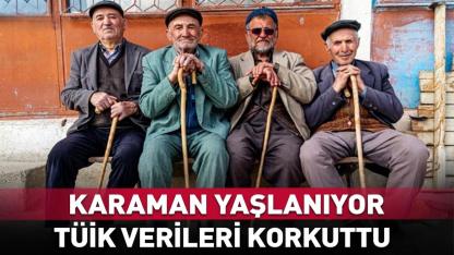 Karaman yaşlanıyor
