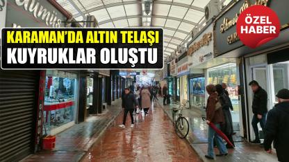 Karaman’da altın telaşı