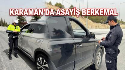 Karaman’da asayiş berkemal