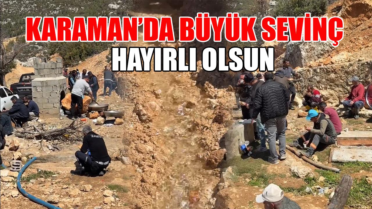 Karaman'da büyük sevinç