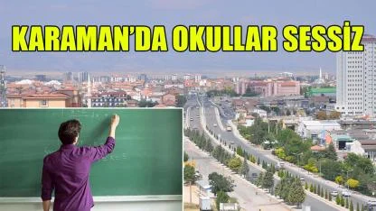 Karaman’da okullar sessiz