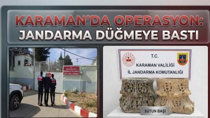 Karaman'da operasyon jandarma düğmeye bastı