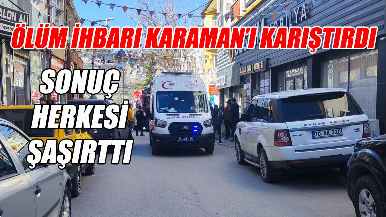 Karaman'ı karıştıran ihbar