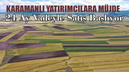 Karamanlı yatırımcılara müjde