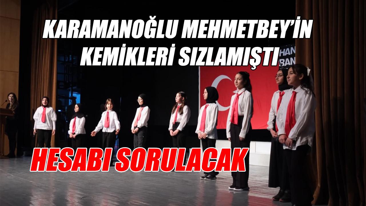 Karamanoğlu Mehmetbey'in kemikleri sızlamıştı