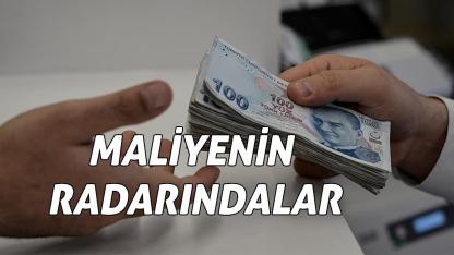 Maliyenin radarındalar