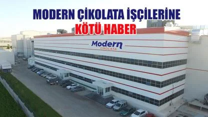 Modern Çikolata işçilerine kötü haber