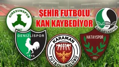 Şehir futbolu kan kaybediyor