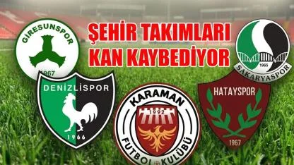Şehir takımları kan kaybediyor