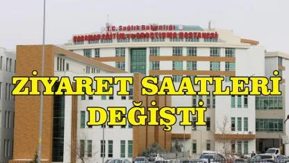 Ziyaret saatleri değişti