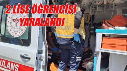 2 Lise Öğrencisi Yaralandı