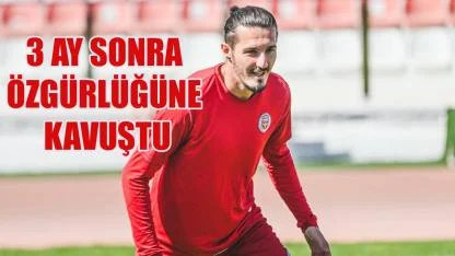 3 Ay sonra özgürlüğüne kavuştu