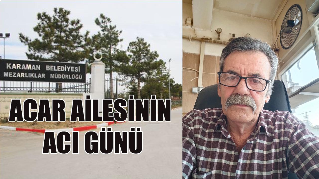 Acar ailesinin acı günü
