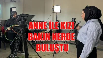 Anne ile kızı bakın nerde buluştu