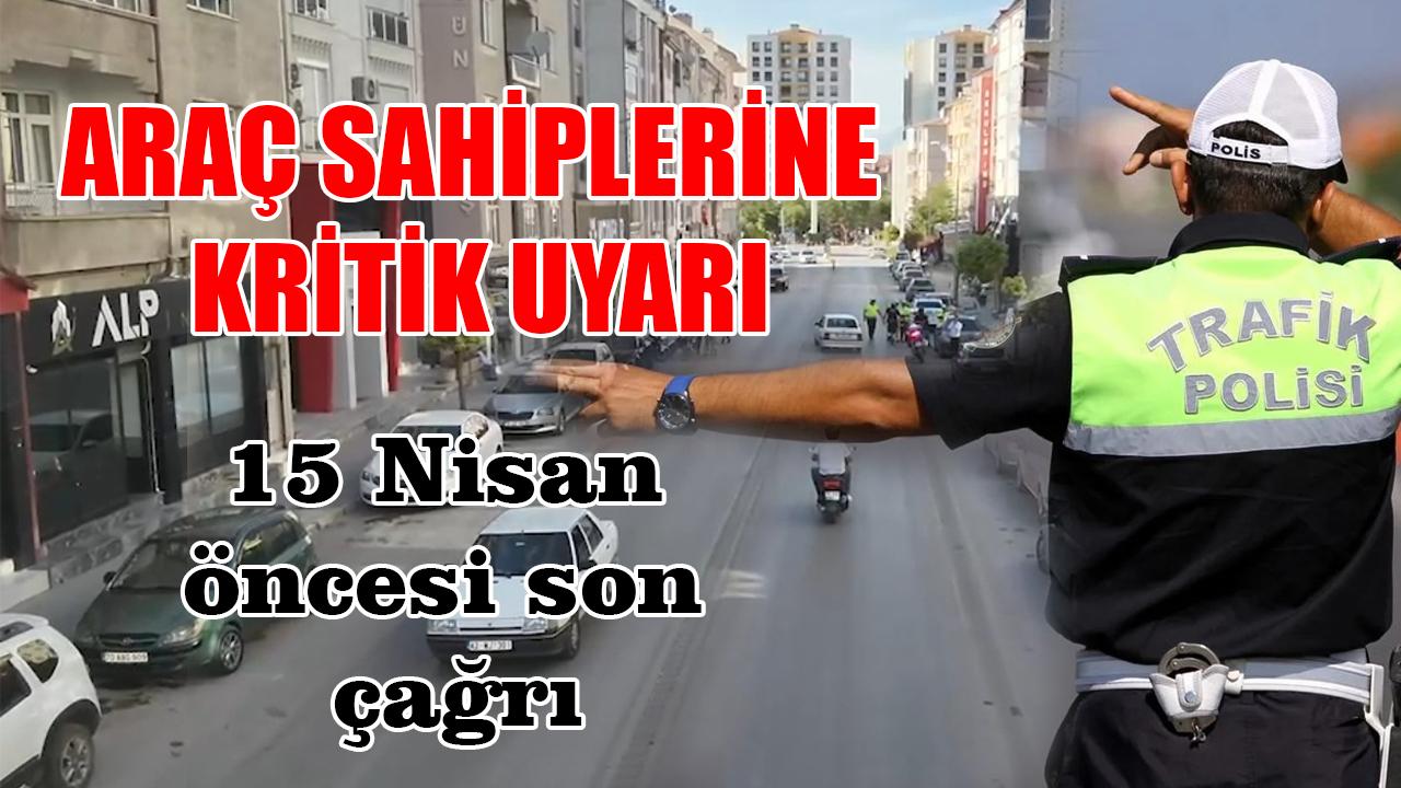 Araç sahiplerine kritik uyarı