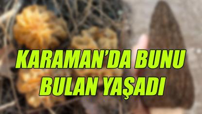 Karaman'da bunu bulan yaşadı