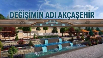 Değişimin adı Akçaşehir