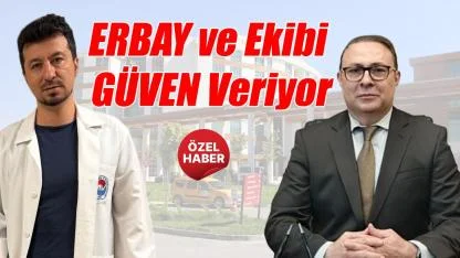 ERBAY ve Ekibi GÜVEN Veriyor