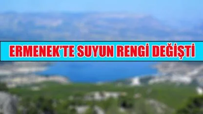 Ermenek’te suyun rengi değişti