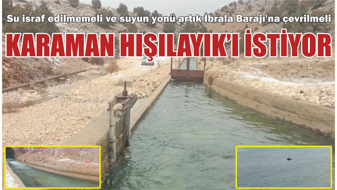 Karaman hışılayık’ı istiyor