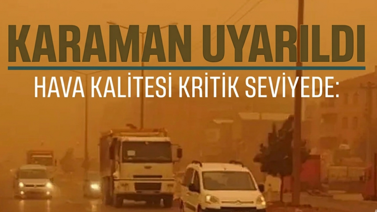 Karaman uyarıldı