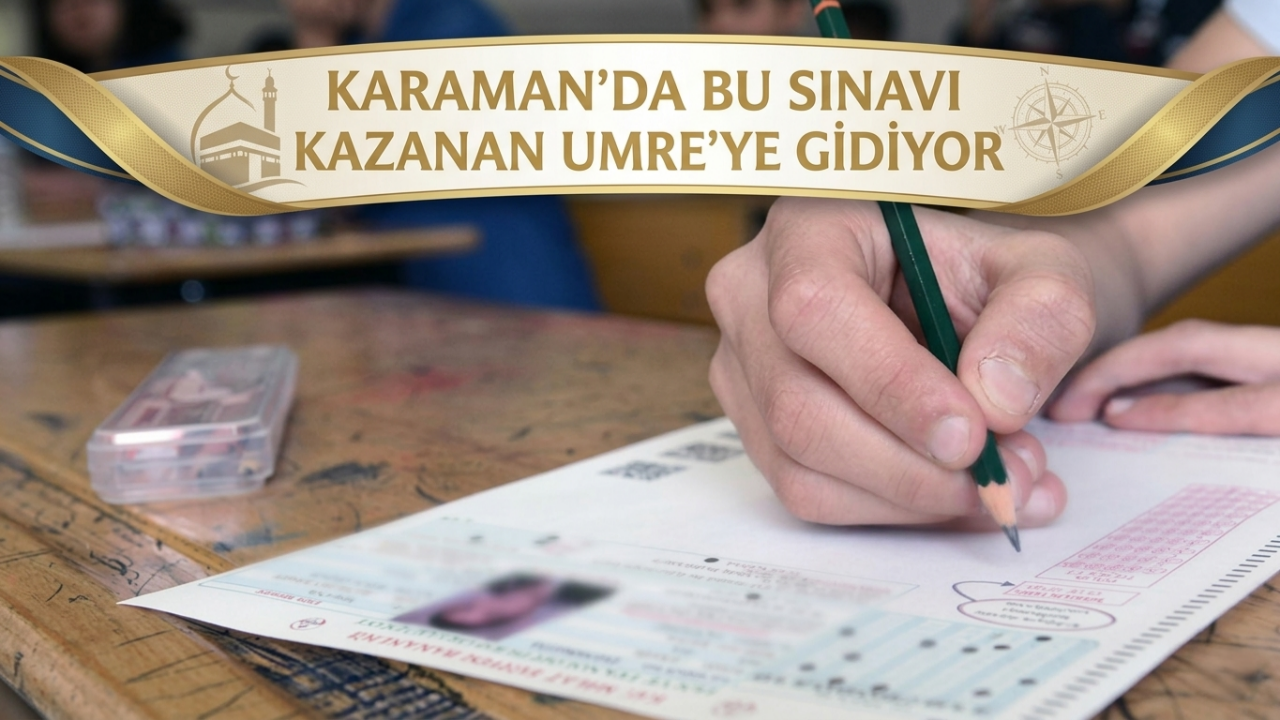 Karaman'da bu sınavı kazanan Umre’ye gidiyor