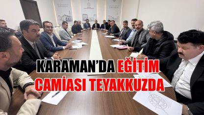 Karaman'da eğitim camiası teyakkuzda