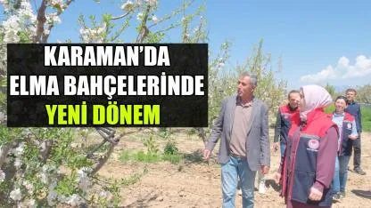 Karaman’da elma bahçelerinde yeni dönem