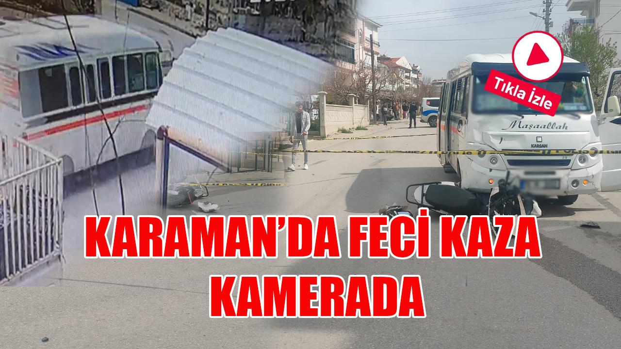 Karaman’da feci kaza kamerada