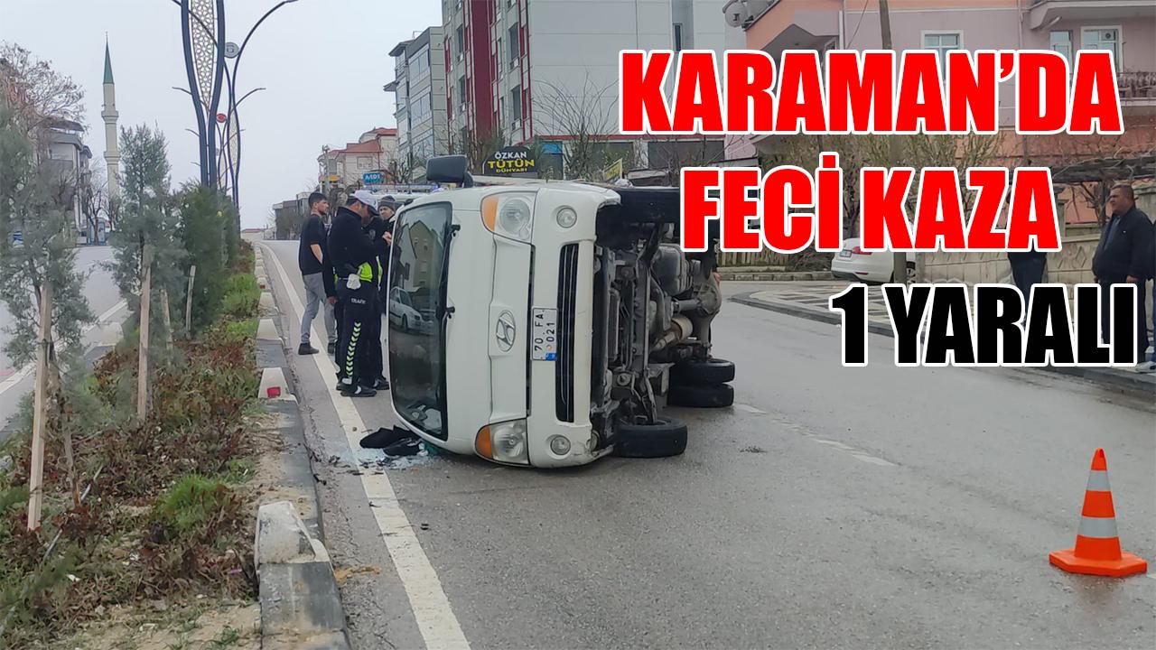 Karaman’da feci kaza