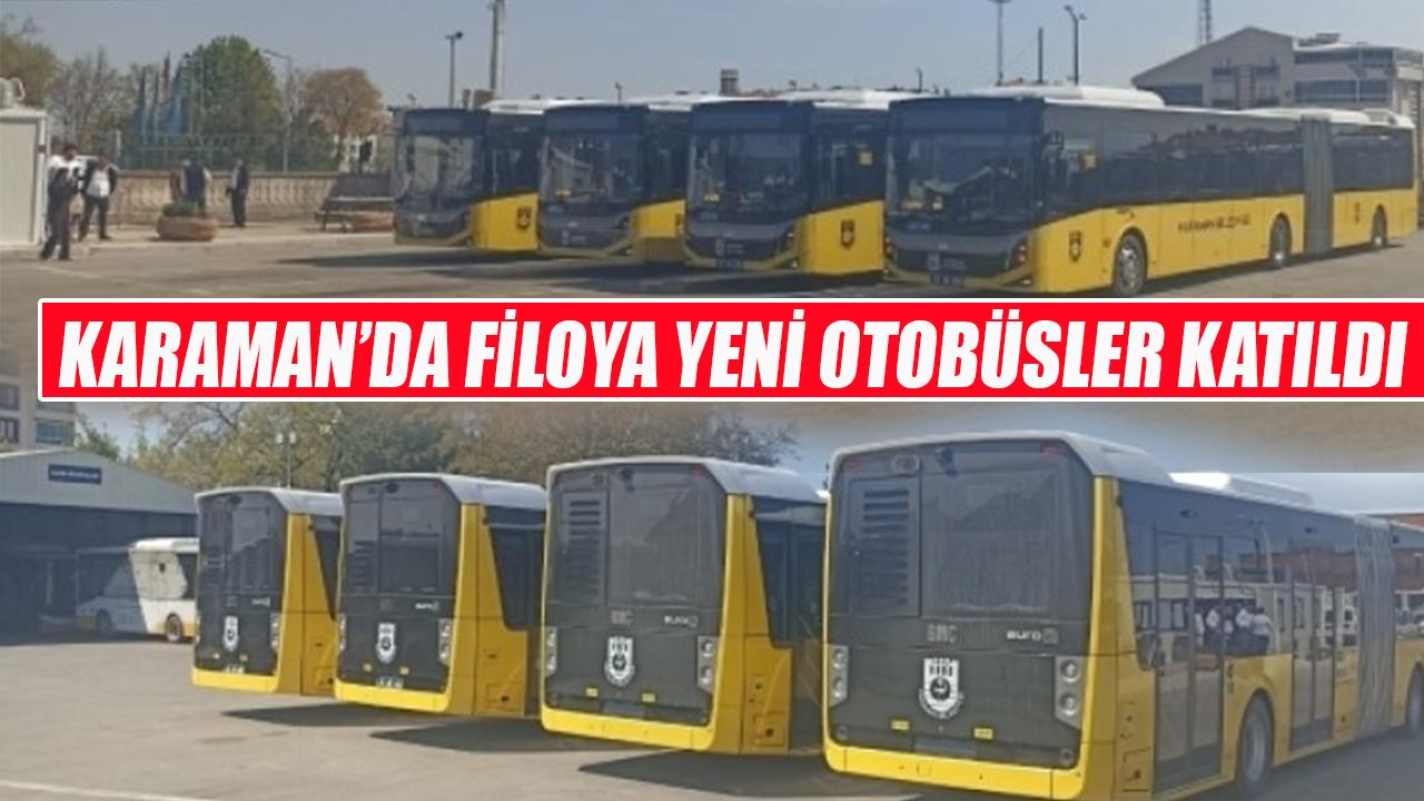 Karaman’da filoya yeni otobüsler katıldı
