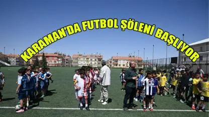 Karaman'da futbol şöleni başlıyor