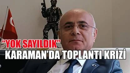 Karaman’da toplantı krizi