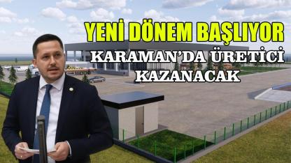"Karaman'da üretici kazanacak"