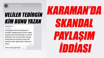 Karaman'ı karıştıran mesaj - emniyetten hızlı müdahale