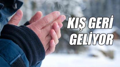 Kış geri geliyor