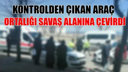 Kontrolden çıkan araç ortalığı savaş alanına çevirdi