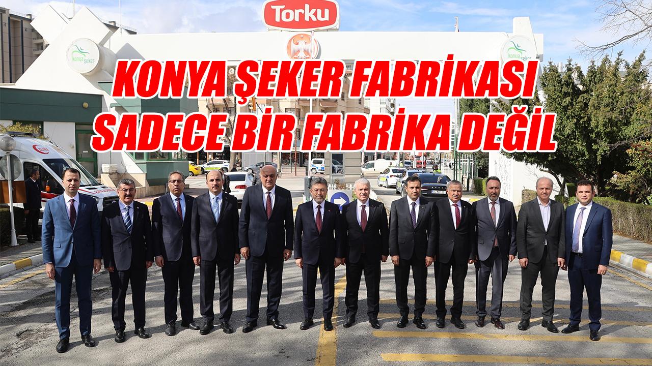 Konya şeker fabrikası sadece bir fabrika değil