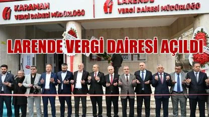 Larende Vergi Dairesi Açıldı