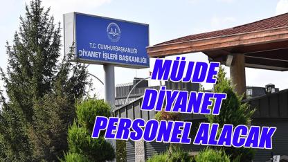 Müjde Diyanet personel alacak