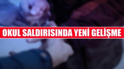 Okul saldırısında yeni gelişme