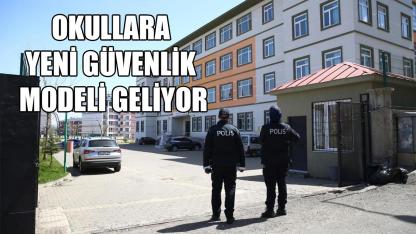 Okullara yeni güvenlik modeli geliyor