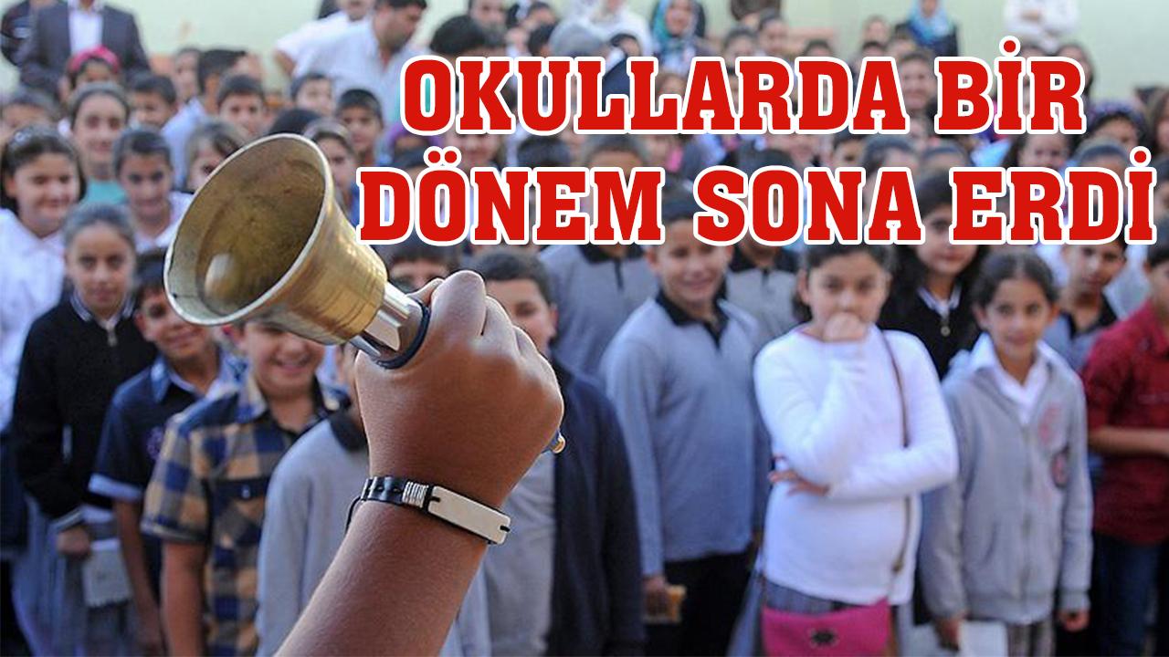 Okullarda bir dönem sona erdi