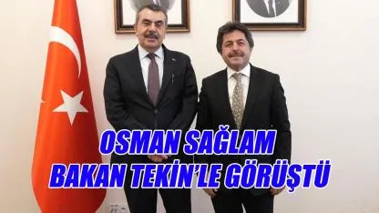 Osman bakan Tekin'le görüştü