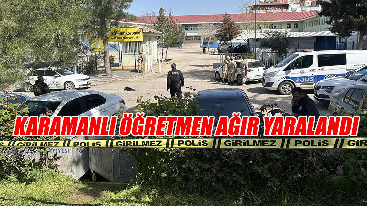 Saldırıda Karamanlı öğretmen ağır yaralandı