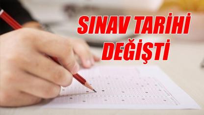 Sınav tarihi değişti